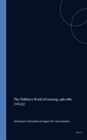 The Children's World of Learning, 1480-1880. Volume III