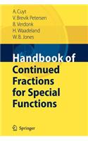 Handbook of Continued Fractions for Special Functions: (English)