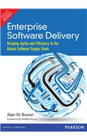 Enterprise Software Delivery: Bringing Agility and Efficiency to the Global Software Supply Chain,