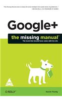Google + The Missing Manual
