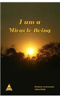 I am a Miracle Being