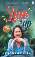 Live it up, Priceless secrets to your best life