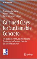 Calcined Clays for Sustainable Concrete