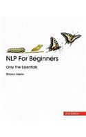 Nlp for Beginners: Only the Essentials, 2nd Edition