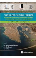 Science for Cultural Heritage: Technological Innovation and Case Studies in Marine and Land Archaeology in the Adriatic Region and Inland