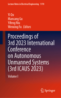 Proceedings of 3rd 2023 International Conference on Autonomous Unmanned Systems (3rd Icaus 2023)