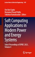 Soft Computing Applications in Modern Power and Energy Systems