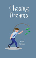 Chasing Dreams