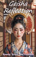 Geisha Reflections