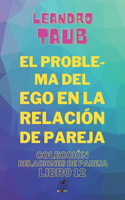 El problema del ego en la relación de pareja