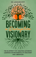 Becoming A Disruptive Visionary
