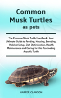 Common Musk Turtles as Pets