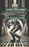 Joker Shrugged