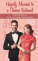 Happily Married to a Chinese National