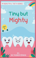 Tiny But Mighty: Interactive Book(My Beautiful Teeth: Dental Health for Kids)