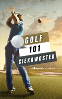 Golf 101 Ciekawostek: ksi&#261;&#380;ka golf