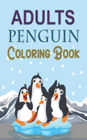 Adults Penguins Coloring Book: Penguin Coloring Book For Girls