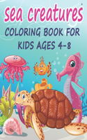 Sea Creatures Coloring Book For Kids Ages 4-8