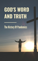 God's Word And Truth: The History Of Pandemics: Jesus Christ Established His Church