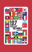 197 Flags Of The World Coloring Book: A Great Geography Gift For Kids and Adults, Learn and Color 197 World Flags, 8.5"x11"