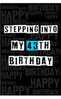 Stepping into my 43th Birthday