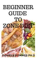 Beginner Guide to Zone Diet