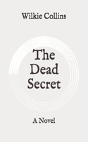 The Dead Secret: A Novel: Original
