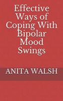 Effective Ways of Coping With Bipolar Mood Swings