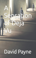 Sensation of Deja Vu