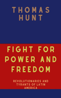 Fight For Power And Freedom