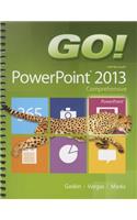 Go! with Microsoft PowerPoint 2013: Comprehensive