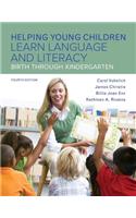 Helping Young Children Learn Language and Literacy: Birth Through Kindergarten, Enhanced Pearson Etext with Loose-Leaf Version -- Access Card Package