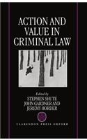 Action and Value in Criminal Law