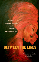 Between the Lines: Literary Transnationalism and African American Poetics