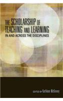 The Scholarship of Teaching and Learning in and Across the Disciplines