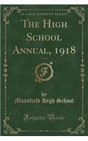 The High School Annual, 1918, Vol. 11 (Classic Reprint)