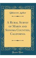 A Rural Survey of Marin and Sonoma Counties, California (Classic Reprint)