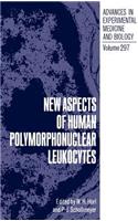 New Aspects of Human Polymorphonuclear Leukocytes