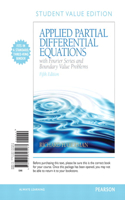 Applied Partial Differential Equations with Fourier Series and Boundary Value Problems, Books a la Carte: Books a La Carte Edition