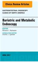 Bariatric and Metabolic Endoscopy, an Issue of Gastrointestinal Endoscopy Clinics