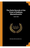 The Early Records of the Town of Dedham, Massachusetts