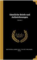 Sämtliche Briefe und Aufzeichnungen; Volume 4