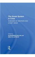 The Soviet System In Crisis