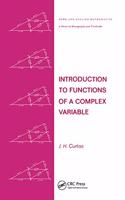 Introduction to Functions of a Complex Variable: (Chapman & Hall/CRC Pure and Applied Mathematics)