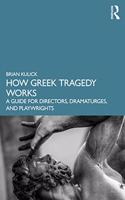 How Greek Tragedy Works