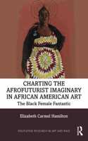 Charting the Afrofuturist Imaginary in African American Art