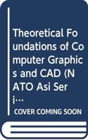 Theoretical Foundations of Computer Graphics and CAD