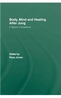 Body, Mind and Healing After Jung