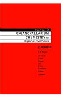 Handbook of Organopalladium Chemistry for Organic Synthesis: Volume 1 and Volume 2