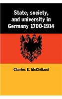 State, Society and University in Germany 1700–1914